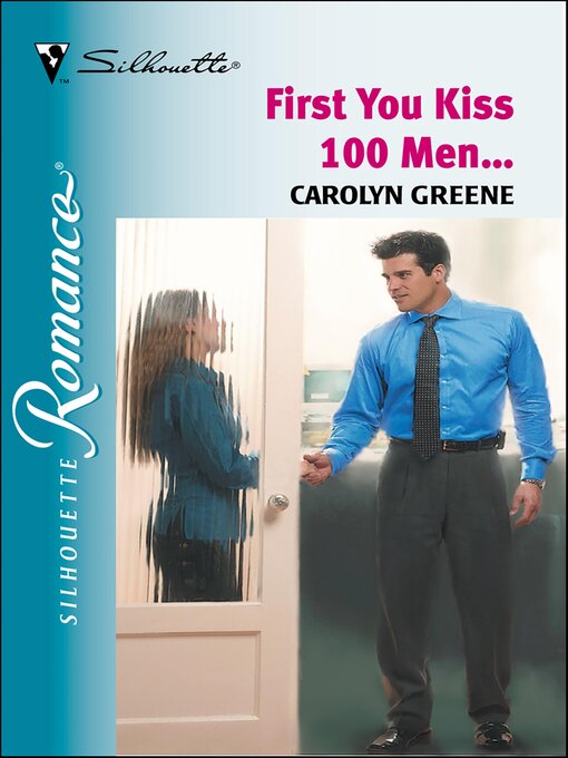 Title details for First You Kiss 100 Men . . . by Carolyn Greene - Wait list